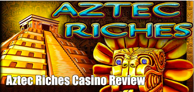 Aztec Riches Casino Review